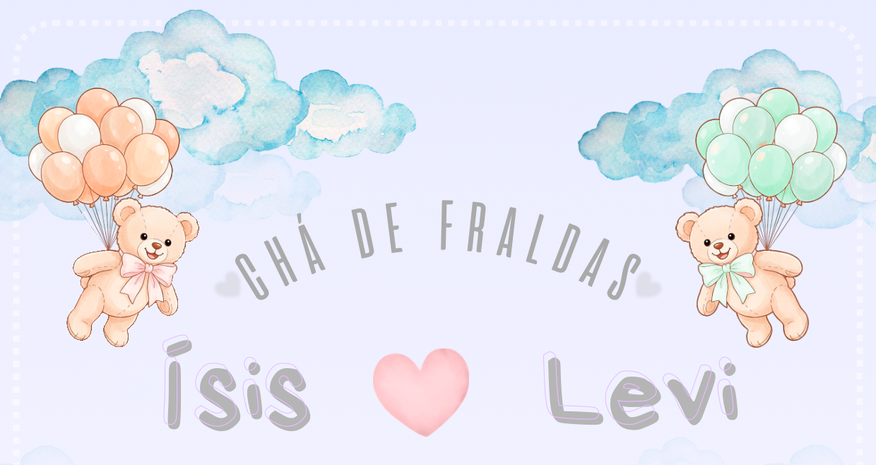Convite do Chá de Fraldas - Ísis e Levi